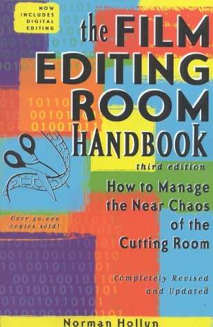 Norman Hollyn/The Film Editing Room Handbook, Third Edition: How